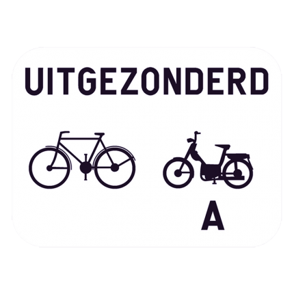 VERKEERSBORD UITGEZONDERD FIETSERS EN BROMFIETSERS A